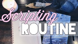 My Scripting Routine  Law of Attraction [upl. by Atiuqrahc]