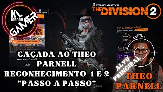 THE DIVISION 2  01  CAÇADA THEO PARNELL  RECONHECIMENTO 1 E 2 [upl. by Mirabella]