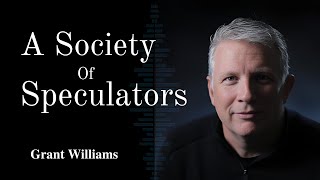 Investors VS Speculators  Grant Williams [upl. by Fanchon]