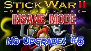 Stick War 2 INSANE MODE NO UPGRADES Westwind part 5 [upl. by Weisler]