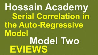 Serial Correlation in Autoregressive Model Model Two EVIEWS [upl. by Crane]