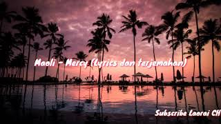 Maoli  Mercy Lyrics dan terjemahan [upl. by Lajes]