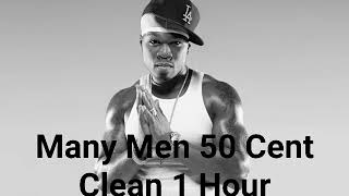 Many Men 50 Cent CLEAN 1 Hour [upl. by Cutty109]