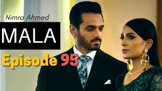 Mala by Nimra Ahmed  Audiobook  Episode 95 [upl. by Nlycaj960]