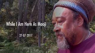 Pendant que je suis ici en tant que Mooji  While I Am Here As Mooji [upl. by Nicolais914]