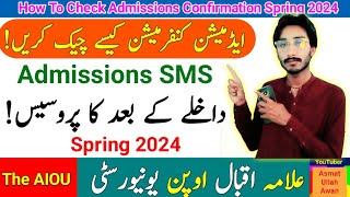 How To Check Admissions Confirmation Spring 2024  AIOU After Admissions Processs  The AIOU [upl. by Anwaf]