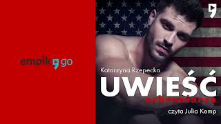 Uwieść ochroniarza Katarzyna Kubera Audiobook PL [upl. by Elin445]