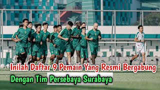 Inilah Daftar 9 Pemain Yang Resmi Bergabung Dengan Tim Persebaya Surabaya [upl. by Lemmuela364]