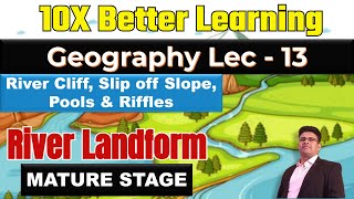 River Landform Part 9 River Cliff slip off slope Pools and Riffles Geography Lec 13PANKAJ SINGH [upl. by Ahtaela]