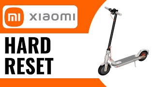 How to Hard Reset Xiaomi Electric Scooter  Full Guide 2024 [upl. by Nrehtak]