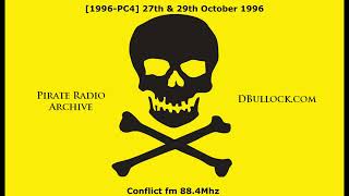 PC4 October 1996 Conflict fm 884Mhz  London Pirate Radio [upl. by Ebbarta]