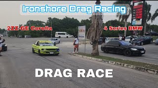 My 2ZZGE Corolla vs 4 Series BMW at Ironshore Drag Racing  DRAG RACE [upl. by Samaria]