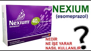 Nexium Tablet Nedir Niçin Kullanılır Nasıl Kullanılır Yan Etkileri Nelerdir [upl. by Ynez]