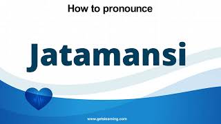 How to pronounce Jatamansi in English Correctly [upl. by Tterrej722]