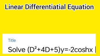 Solve D²4D5y2coshx  Engineering Maths [upl. by Lowis]