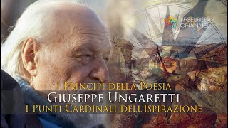 I PUNTI CARDINALI DELLISPIRAZIONE  Giuseppe Ungaretti  I principi della poesia [upl. by Nallid]