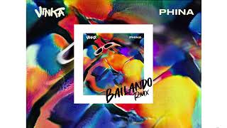 Vinka Phina  Bailando Remix Audio [upl. by Juakn479]