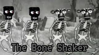 The Bone Shaker  Made by Pacsma [upl. by Tamqrah]