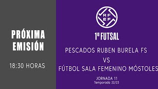 P Rubén Burela FS  Fútbol Sala Femenino Móstoles  1ªRFEF FUTSAL FEMENINO  J11 [upl. by Alleiram657]