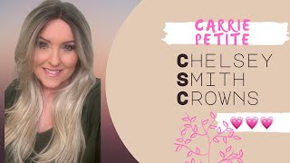 💕CARRIE Petite by Chelsey Smith Crowns💕Wig Review [upl. by Alrich]