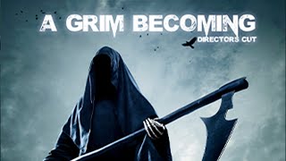 A Grim Becoming Full Film [upl. by Gusty499]