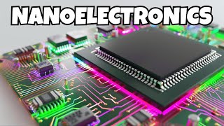 Nanoelectronics Expert Insights and Tips [upl. by Hesther]