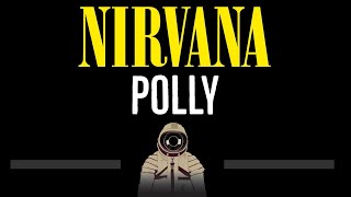 Nirvana • Polly CC 🎤 Karaoke Instrumental Lyrics [upl. by Ita]