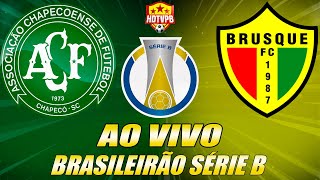 CHAPECOENSE X BRUSQUE AO VIVO Campeonato Brasileiro Série B 15ª Rodada  NARRAÇÃO [upl. by Kittie]