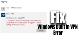 Windows Built in VPN quotA Connection To The Remote Computer Could Not Be Establishedquot Windows 1011 [upl. by Waverley]