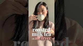 Part 1  Air Fryer recipe Roasted Milk Tea airfryer airfryerrecipes roastedmilktea milktea [upl. by Nevaeh]