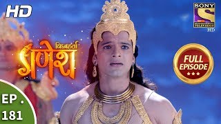 Vighnaharta Ganesh  Ep 181  Full Episode  3rd May 2018 [upl. by Colwell]