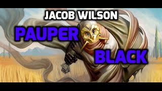 Channel Jacob Wilson  Pauper MonoBlack Deck Tech [upl. by Emmey]