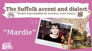 The Suffolk accent and dialect East Anglia 30 Mardie [upl. by Latta]