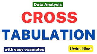 Cross Tabulation  Data Analysis  with easy examples  in UrduHindi [upl. by Natie]