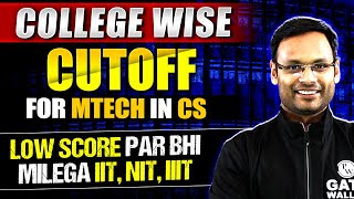 College Wise Cut Off for MTech Admissions 2024  How To Get Admission In IIT NIT With Low GATE Score [upl. by Bernj642]