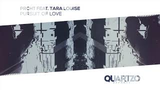 PRCHT feat Tara Louise  Pursuit Of Love [upl. by Fannie]