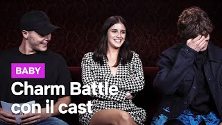 La Charm Battle con il cast di Baby  Netflix Italia [upl. by Lednor]