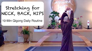 10Minute Qigong Daily Routine for Neck Back and Hips [upl. by Barbe630]