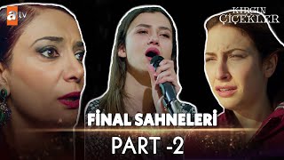 Final Sahneleri  Part 2  Kırgın Çiçekler [upl. by Oettam]