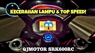 QJMOTOR SRK600RC Malaysia  KECERAHAN LAMPU amp TOP SPEED  GPS [upl. by Rhtaeh]