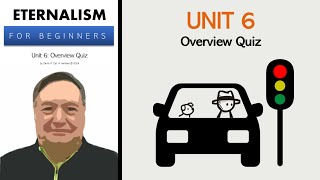 Eternalism Unit 6 Overview Quiz [upl. by Eimak]