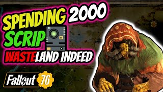 I Spent 2000 Scripyeah WASTEland haha Fallout 76 [upl. by Lemej]