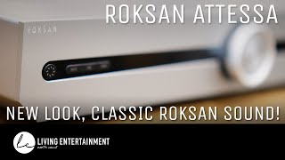 Roksan Attessa New Look Classic Roksan Sound [upl. by Leumhs469]