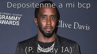 Depositenme a mi bcp P Diddy IA [upl. by Gelya]