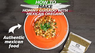 Easy To Make Hominy GuisadoStew with Mexican Oregano  Hominy Recipe  At Home Mexican Cooking [upl. by Lundell992]