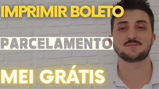 🤩COMO IMPRIMIR GUIA DO PARCELAMENTO do MEI como imprimir boleto do parcelamento da dívida do MEI [upl. by Jerrold]