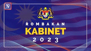 Rombakan Kabinet Kerajaan Perpaduan 2023 [upl. by Lunneta713]