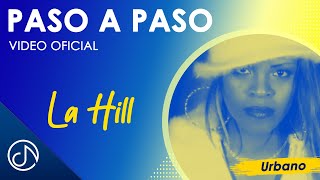 Paso A PASO 🚶🏼‍♀️  La Hill Video Oficial [upl. by Nicholl]