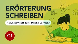 Telc C1 Schriftlicher AusdruckMusikunterricht in der Schule Erörterung Schreiben [upl. by Rosanna]