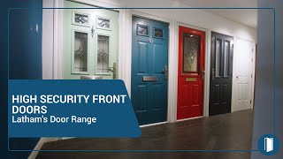 HIGH SECURITY FRONT DOORS  Lathams Door Range [upl. by Lehte]